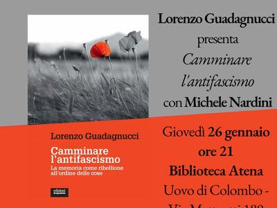Alla biblioteca dell’uovo di Colombo la presentazione del libro di Lorenzo Guadagnucci “Camminare l’antifascismo”